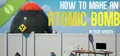 How to Make an Atomic Bomb in Your Garden Demo