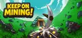 Keep on Mining!