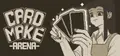CardMakeArena Playtest