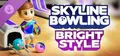 Skyline Bowling: Bright Style Prices
