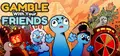 Gamble With Your Friends