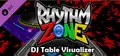 Rhythm Zone DJ Table Visualizer DLC