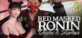 Red Masked Ronin: Desires and Shadows