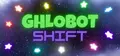 Ghlobot Shift Prices