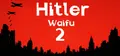 HITLER WAIFU 2 Prices