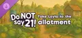 Do NOT say 21! - Take Layla to the allotment Prices