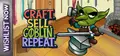 Craft. Sell. Goblin. Repeat.