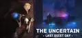 The Uncertain: Last Quiet Day Prices