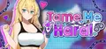 Tame Me Hard! Prices