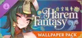 Harem Fantasy - Wallpaper Pack Prices