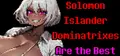 Solomon Islander Dominatrixes Are the Best Prices