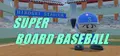 SUPER BOARD BASEBALL Prices