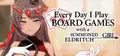 Everyday I Play Board Games with a Summoned Eldritch Girl Prices