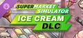 Supermarket Simulator - Ice Cream DLC Prices