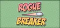 Rogue Breaker Prices