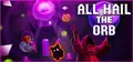  All Hail the Orb