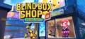 Blind Box Shop Simulator