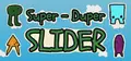 Super-Duper Slider Prices