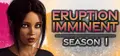 Eruption Imminent - Season 1