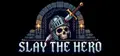 Slay The Hero Prices