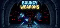Bouncy Weapons