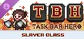 TBH : Task Bar Hero - Slayer (Class) Prices