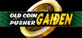 Old Coin Pusher Gaiden