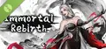 Immortal Rebirth Demo