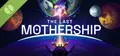 The Last Mothership Demo