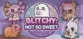 Glitchy: Not So Sweet Prices