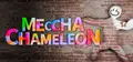 MECCHA CHAMELEON