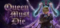 Queen Must Die