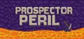 Prospector Peril Prices