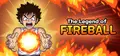 The Legend of Fireball