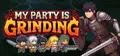 My Party Is Grinding