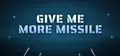 Give Me More Missile! Prices