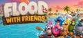 Flood With Friends Prices