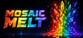 Mosaic Melt Prices