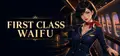 First Class Waifu Prices