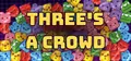 Three's a Crowd Prices