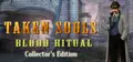 Taken Souls: Blood Ritual Collector's Edition Prices