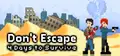 Don't Escape: 4 Days to Survive