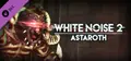White Noise 2 - Astaroth Prices