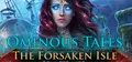 Ominous Tales: The Forsaken Isle Prices