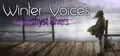 Winter Voices Episode 4: Amethyst Rivers