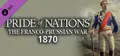 Pride of Nations: The Franco-Prussian War 1870