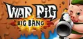 WAR Pig - Big Bang Prices