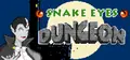 Snake Eyes Dungeon