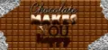 Chocolate makes you happy Prices