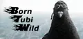 Born Tubi Wild
